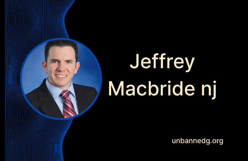 Jeffrey Macbride NJ – Professional Background, Career, and Leadership Guide