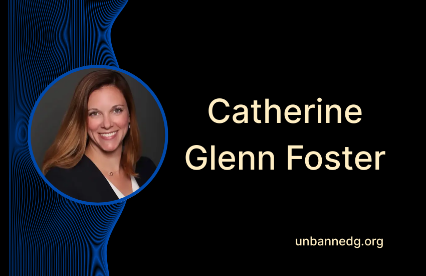 Catherine Glenn Foster: A Complete Guide to Her Life, Legal Career, and Advocacy