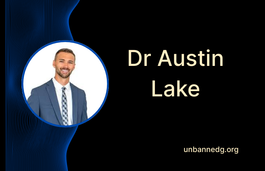 Dr Austin Lake Complete Guide: Background, Public Attention, and Media Context